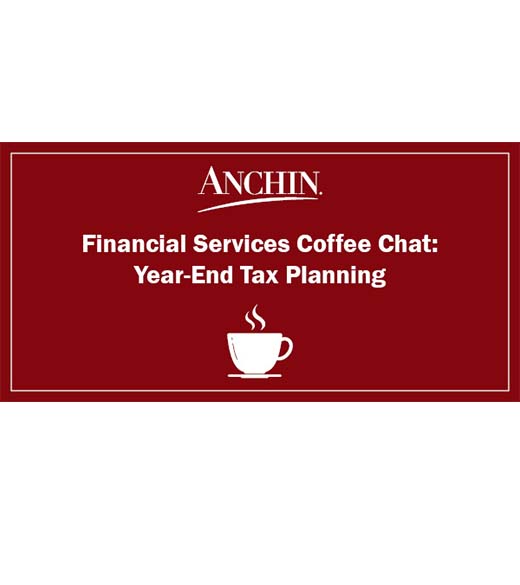 Financial Services Coffee Chat: Year-End Tax Planning